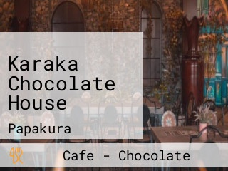 Karaka Chocolate House