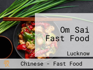 Om Sai Fast Food