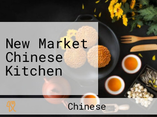 New Market Chinese Kitchen