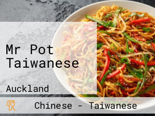 Mr Pot Taiwanese