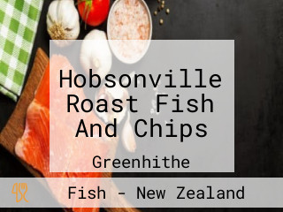 Hobsonville Roast Fish And Chips