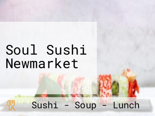 Soul Sushi Newmarket