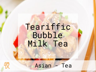 Teariffic Bubble Milk Tea