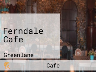 Ferndale Cafe