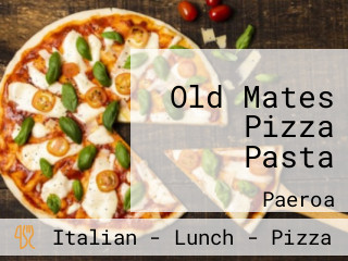 Old Mates Pizza Pasta
