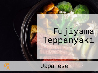 Fujiyama Teppanyaki