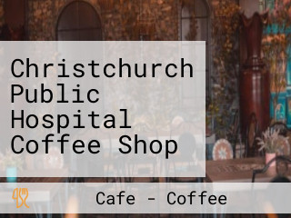 Christchurch Public Hospital Coffee Shop