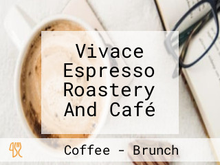 Vivace Espresso Roastery And Café