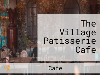The Village Patisserie Cafe