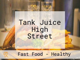 Tank Juice High Street