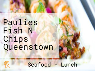 Paulies Fish N Chips Queenstown