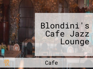 Blondini's Cafe Jazz Lounge