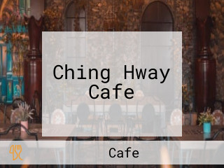 Ching Hway Cafe