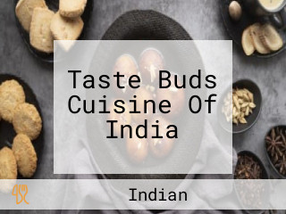 Taste Buds Cuisine Of India