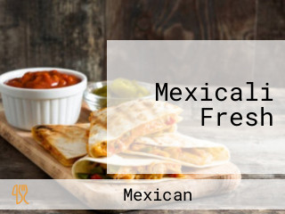 Mexicali Fresh