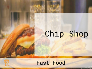Chip Shop