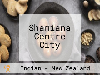 Shamiana Centre City