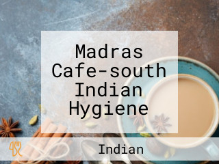 Madras Cafe-south Indian Hygiene