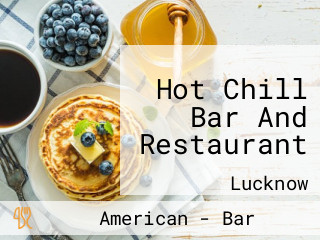 Hot Chill Bar And Restaurant