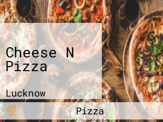 Cheese N Pizza