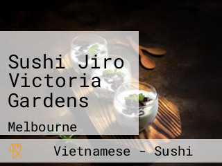 Sushi Jiro Victoria Gardens
