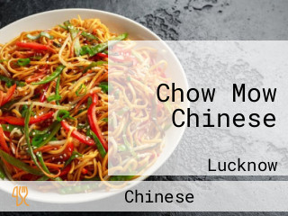Chow Mow Chinese