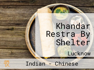 Khandar Restra By Shelter