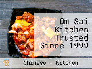 Om Sai Kitchen Trusted Since 1999