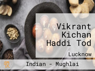 Vikrant Kichan Haddi Tod
