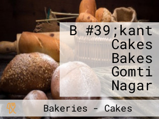 B #39;kant Cakes Bakes Gomti Nagar