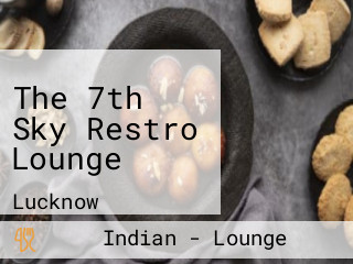 The 7th Sky Restro Lounge