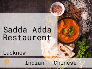 Sadda Adda Restaurent