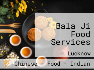 Bala Ji Food Services