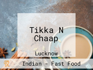 Tikka N Chaap