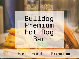 Bulldog Premium Hot Dog Bar