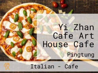 Yi Zhan Cafe Art House Cafe