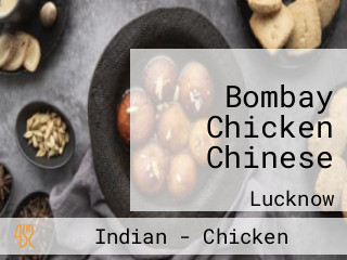 Bombay Chicken Chinese
