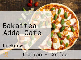 Bakaitea Adda Cafe