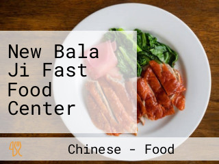 New Bala Ji Fast Food Center