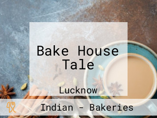 Bake House Tale