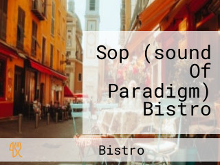 Sop (sound Of Paradigm) Bistro