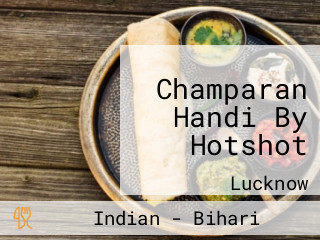 Champaran Handi By Hotshot