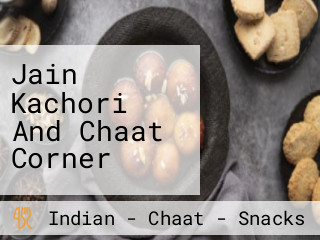 Jain Kachori And Chaat Corner