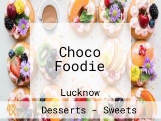 Choco Foodie
