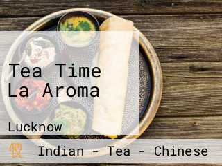 Tea Time La Aroma