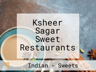 Ksheer Sagar Sweet Restaurants