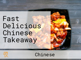 Fast Delicious Chinese Takeaway