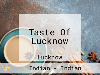 Taste Of Lucknow