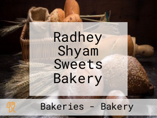 Radhey Shyam Sweets Bakery