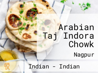 Arabian Taj Indora Chowk